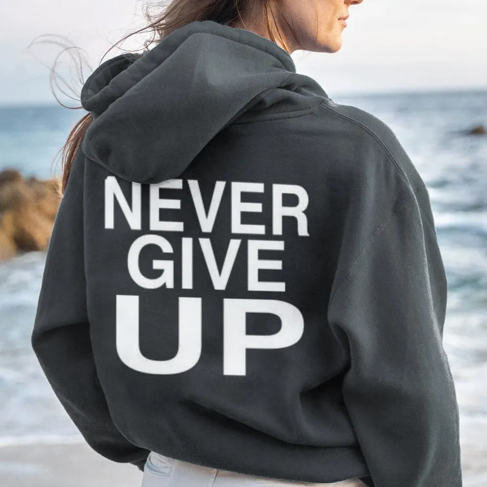 Women NEVER GIVE UP Graphic Hoodies