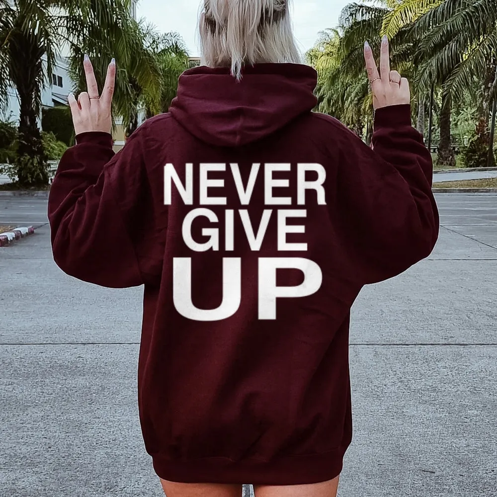 Women NEVER GIVE UP Graphic Hoodies