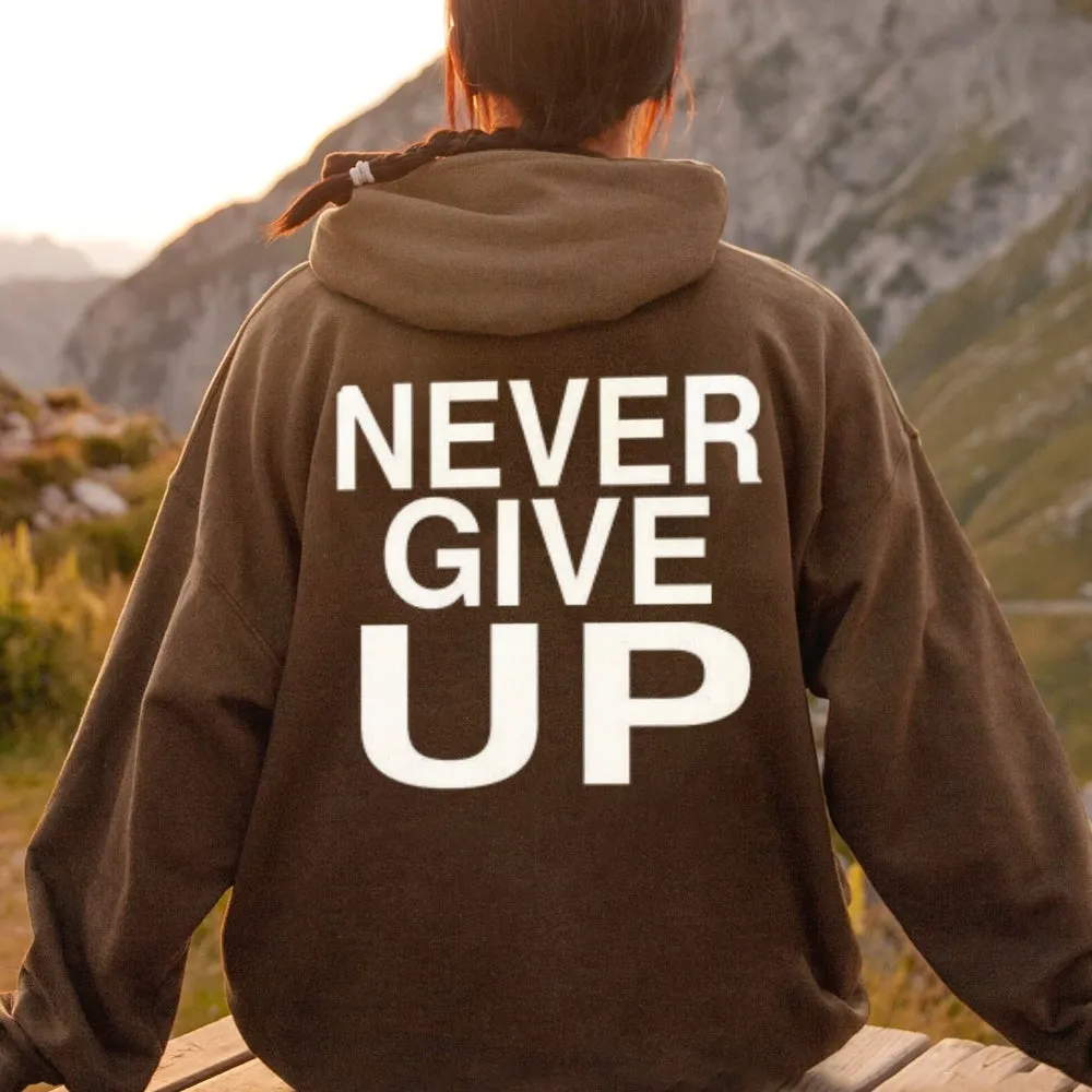 Women NEVER GIVE UP Graphic Hoodies