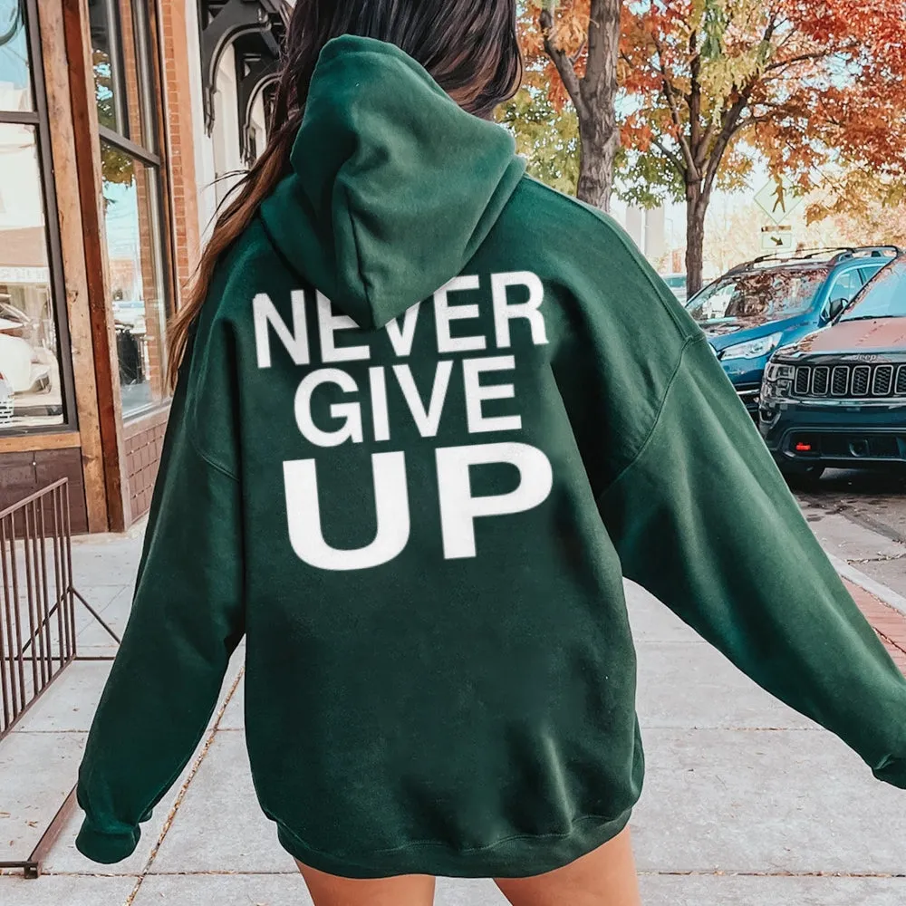 Women NEVER GIVE UP Graphic Hoodies